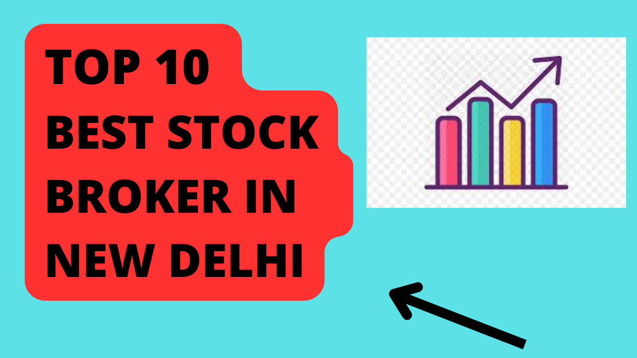 Best Stock Broker in Delhi  | Open Demat Account in Delhi